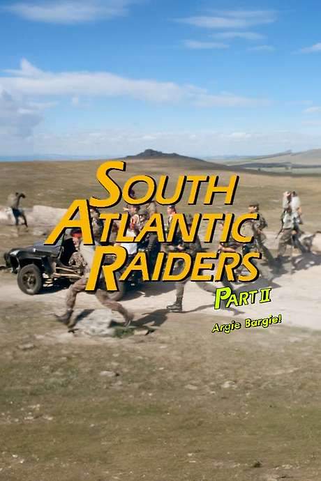 South Atlantic Raiders:  Part 2 Argie Bargie!